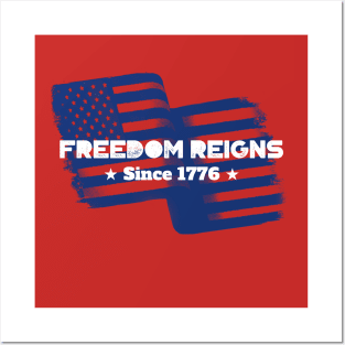 Freedom Reigns Posters and Art